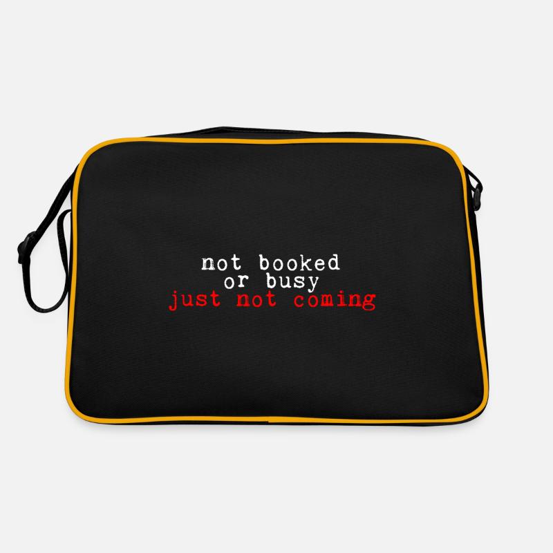 Not Booked Or Busy, Just Not Coming 2 Retro Tasche