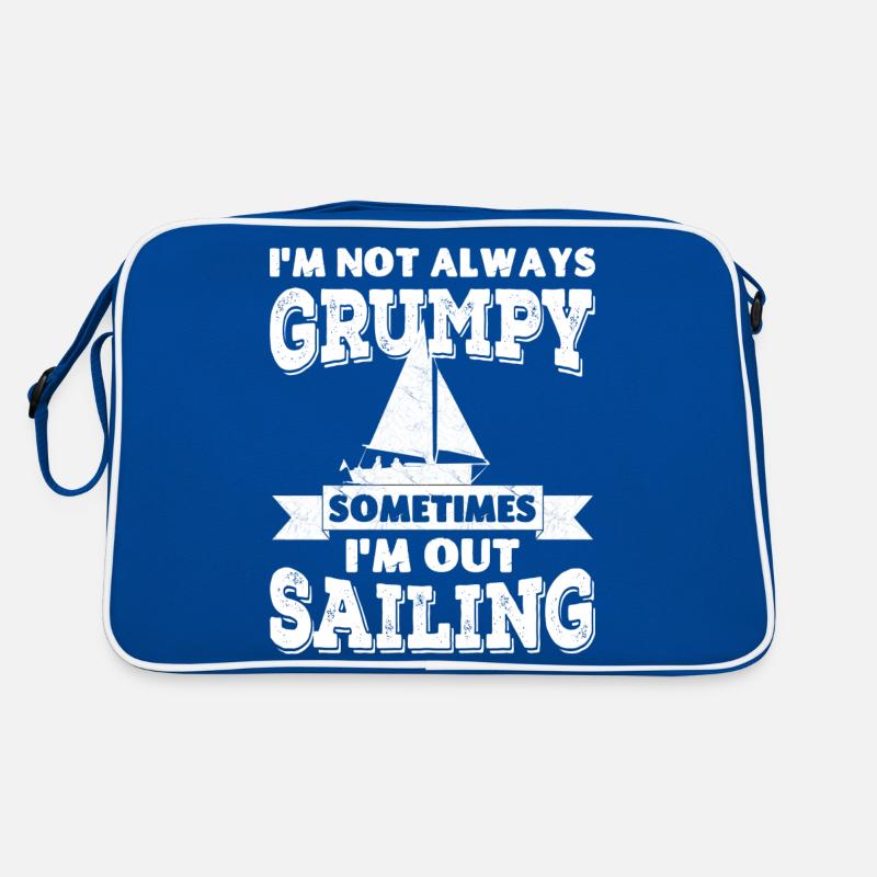 I'm not always grumpy, sometimes I'm out Sailing Retro Bag