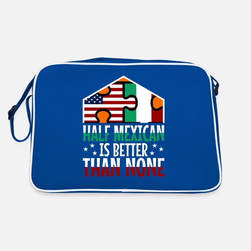 Half Mexican Is Better Than None Retro Bag