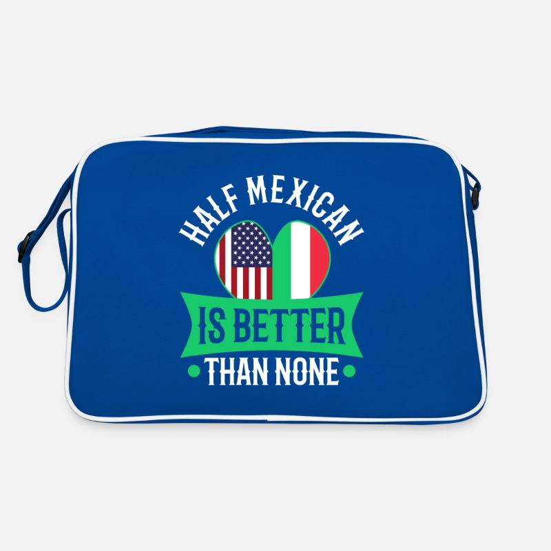 Half Mexican Is Better Than None Retro Bag