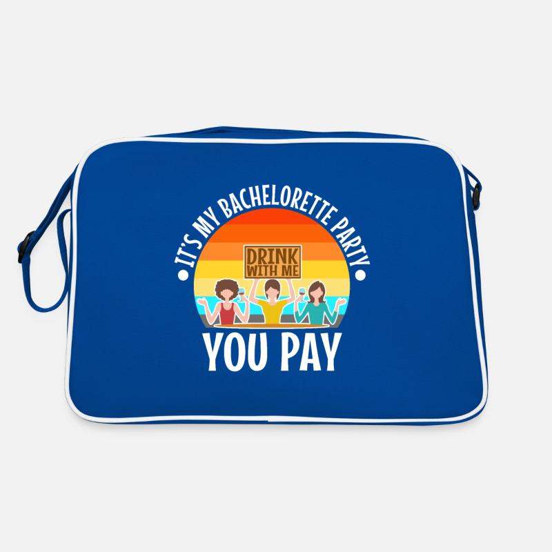C’est mon enterrement de vie de jeune fille avec moi, vous payez Sac Retro