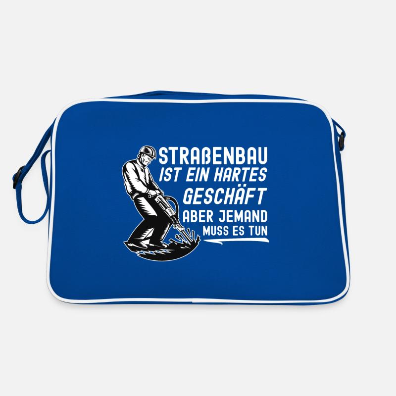Straßenbau Ist Ein Hartes Geschäft Straßenbauer Retro Tasche