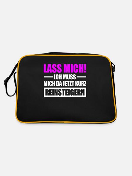 Lass Mich Ich Muss Mich Da Jetzt Kurz Reinsteigern - Retro Tasche - Schwarz/Gold