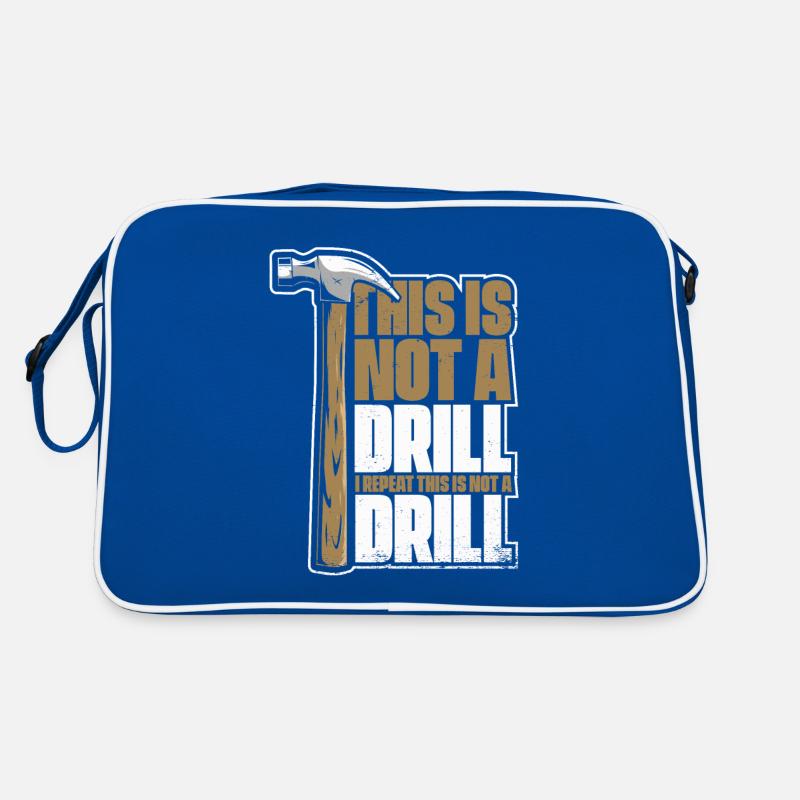 This Is Not A Drill Carpenter Wood Technician Retro Bag
