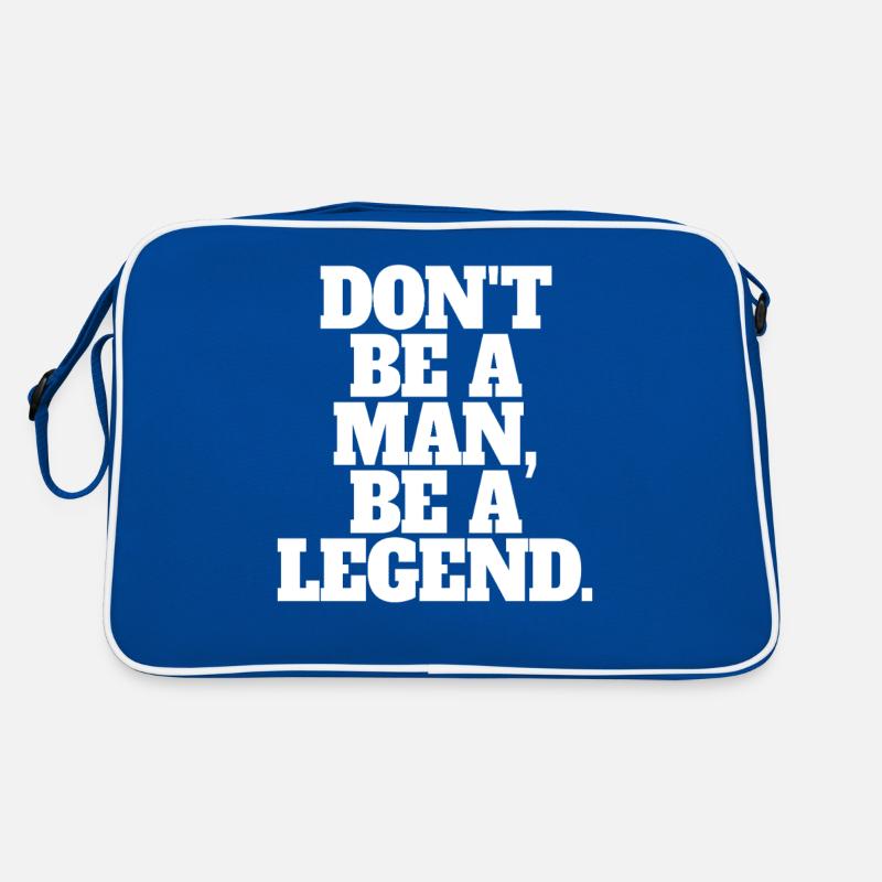 Don't Be A Man Be A Legend Man Father's Day Legend Retro Bag
