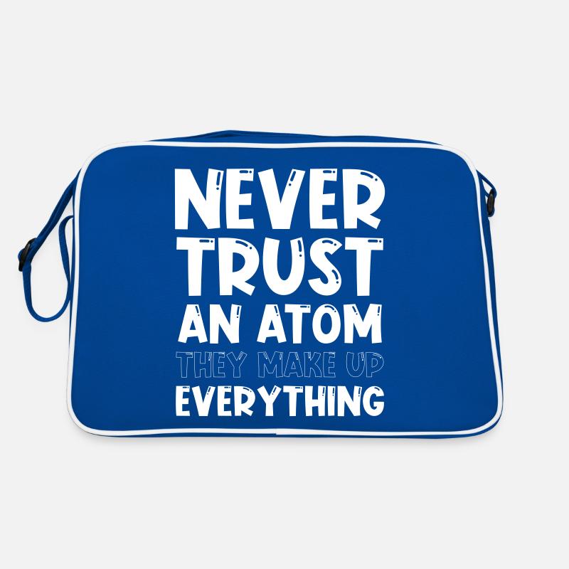 Never trust an atom they make up everything Retro Tasche