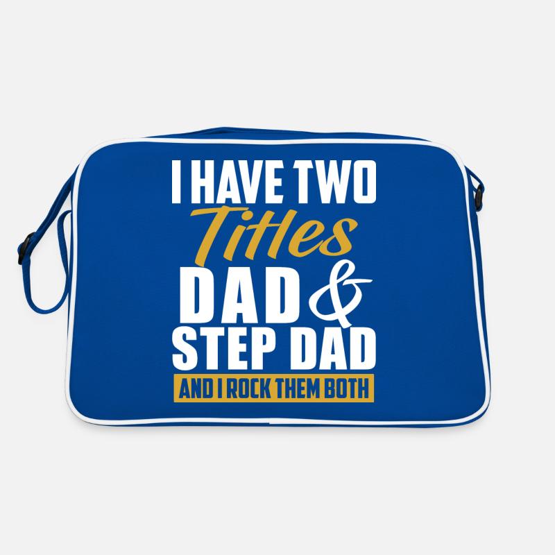 I Have 2 Titles, Dad & Step Dad And I Rock Them... Retro Tasche