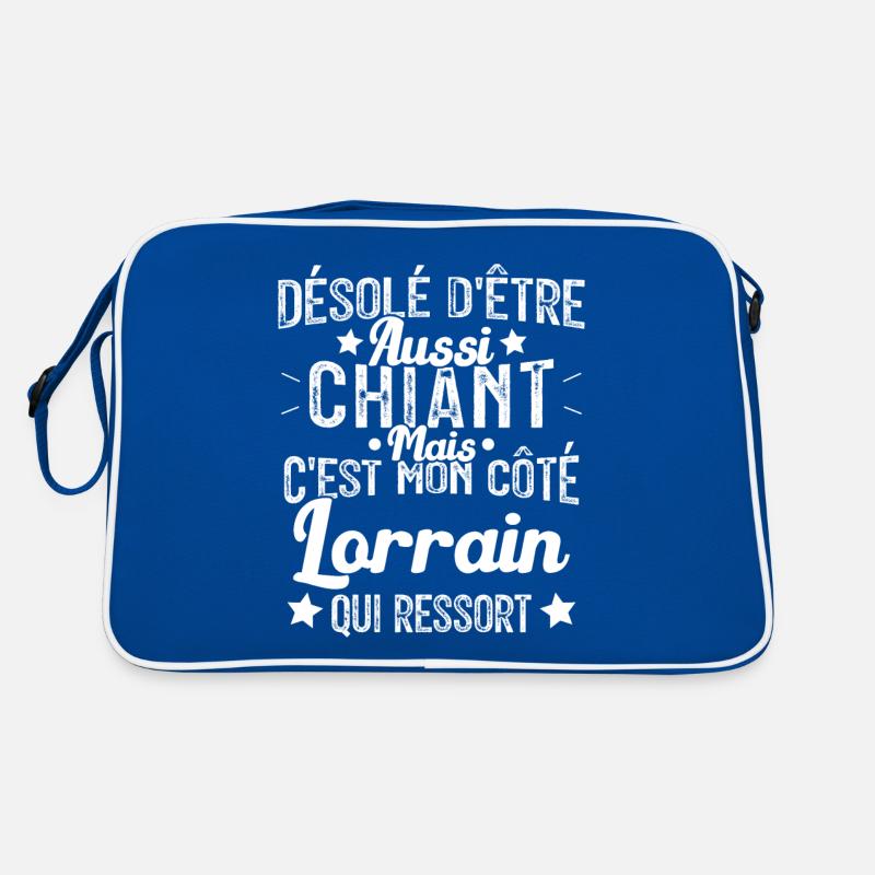 Désolé d'être Chiant c'est mon côté lorrain Sac Retro