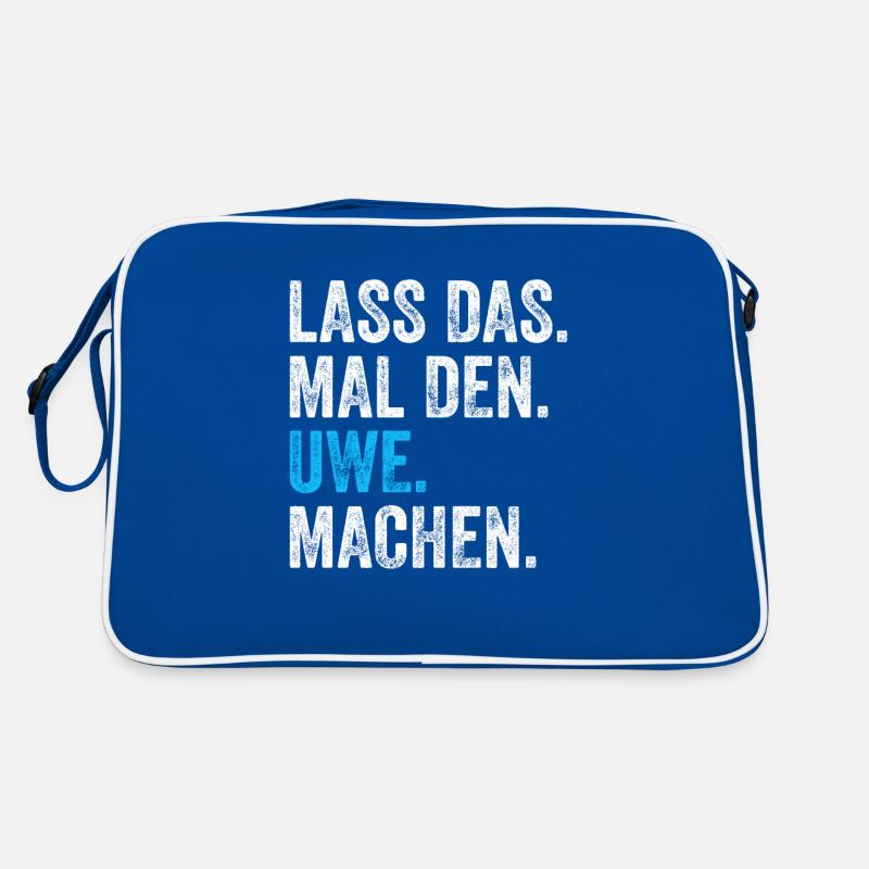 Lass das mal den Uwe machen Name Retro Tasche