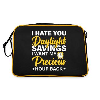 I Hate You Daylight Savings I Want My Precious Hou - Retro Bag - black/gold - Back