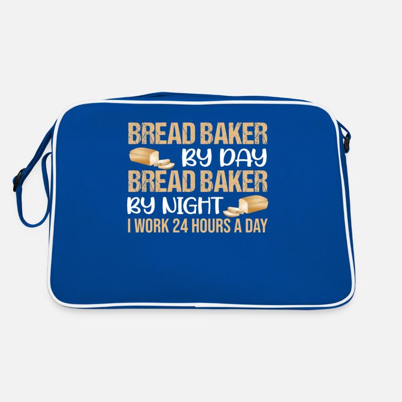 Bread Baker By Day Bread Baker By Night I Work 24 Retro Tasche