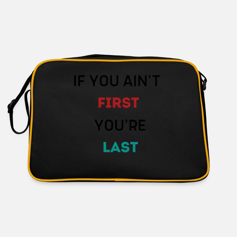 WENN DU NICHT DER ERSTE BIST, BIST DU DER LETZTE Retro Tasche