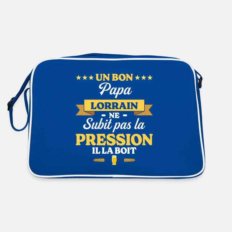 Papa Lorrain Ne Subit Pas La Pression Humour Papa Sac Retro