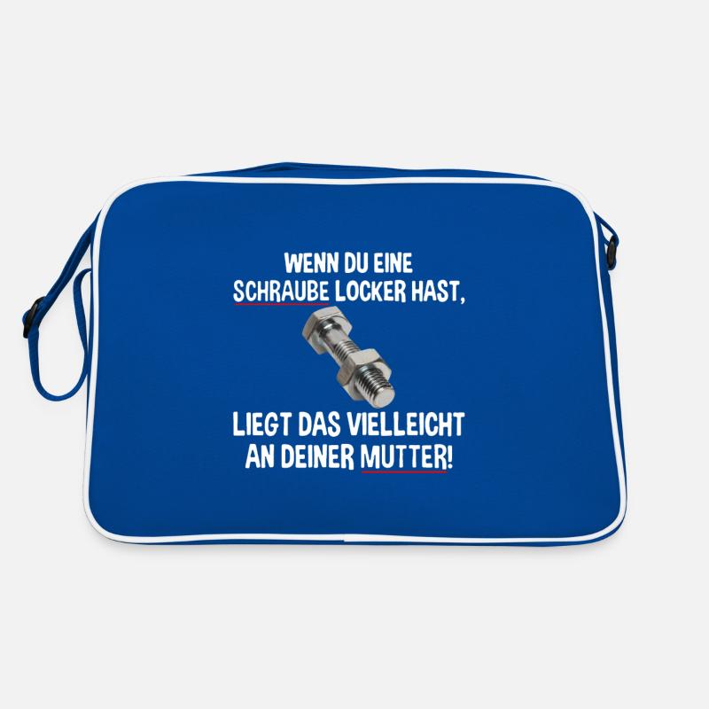 Wenn du eine Schraube locker hast liegs an Mutter Retro Tasche