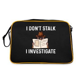 I dont stalk I investigate Design for a - Retro Bag - black/gold - Back