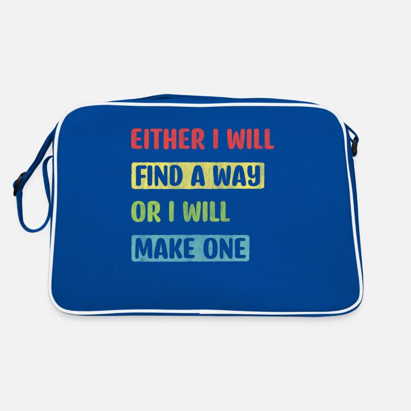 Either I Will Find A Way Or I Will Make One Retro Tasche