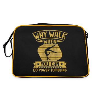 Why Walk When You Can Do Power Tumbling - Retro Bag - black/gold - Back