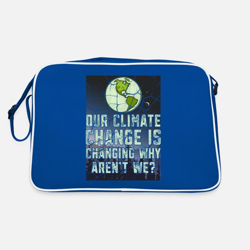 Our Climate Change Is Change Why Aren't We Retro Bag