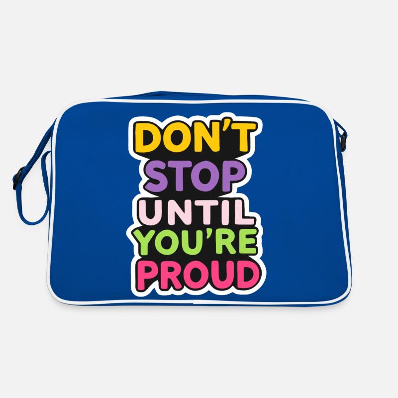 Ne vous arrêtez pas jusqu’à ce que vous soyez fier Sac Retro