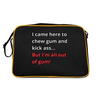 I came here to chew gum and kick ass... - Retro Bag - black/gold - Back