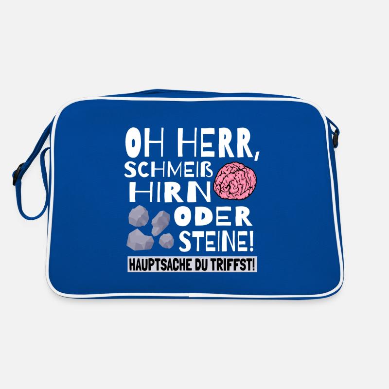 Schmeiß Hirn oder Steine Hauptsache du triffst Retro Tasche