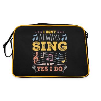 I Don't Always Sing Oh Wait, Funny Musical Theater - Retro Bag - black/gold - Back