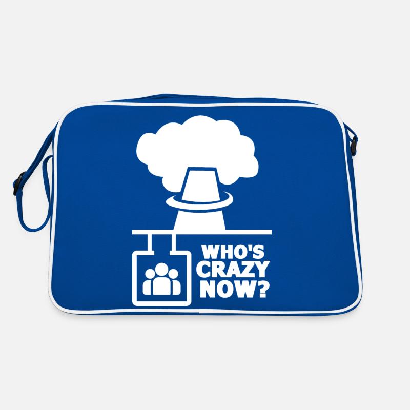 Who's Crazy Now Nuclear Technology Radiation Retro Tasche