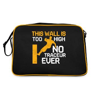This Wall Is Too High -No Traceur Ever Parkour Fr - Retro Bag - black/gold - Back