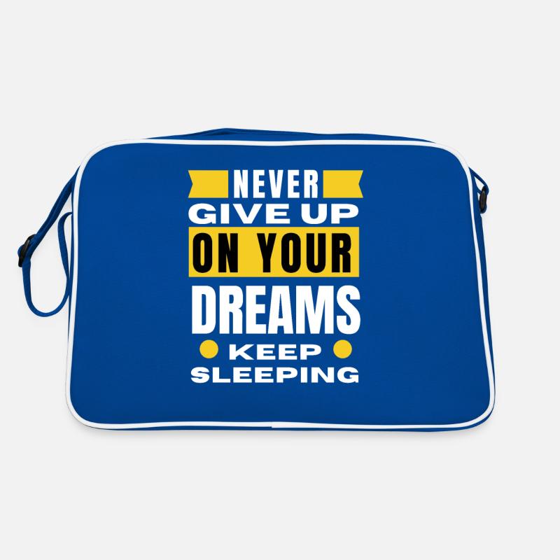 Never give up on your dreams keep sleeping Retro Bag