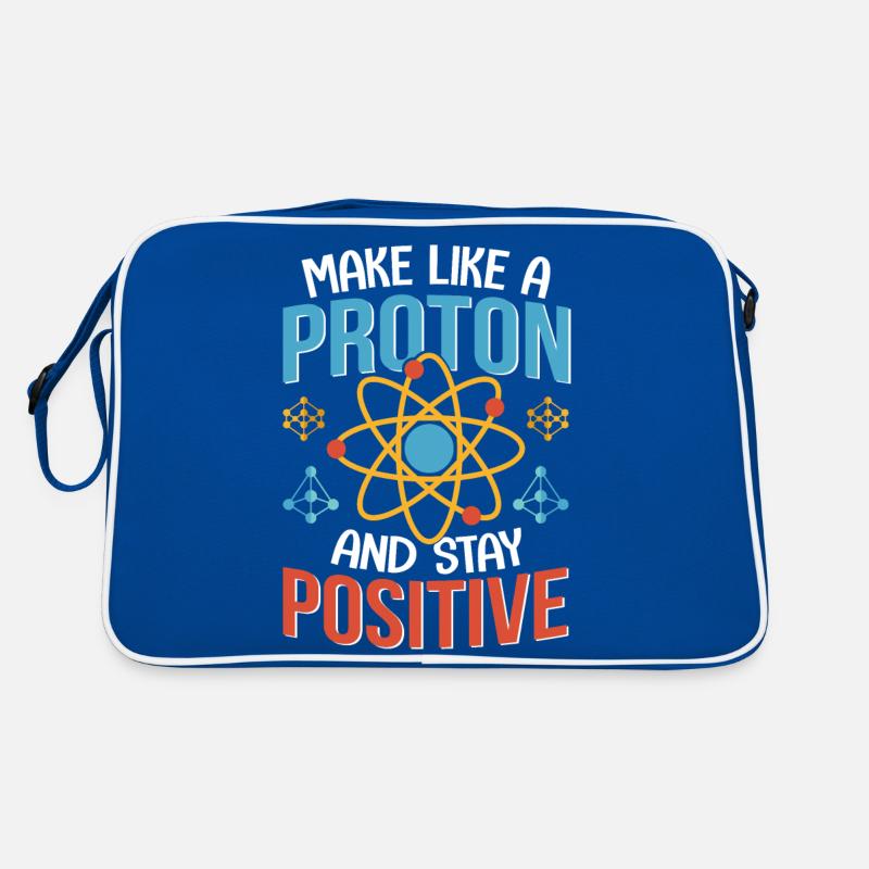 Physics Be like an atom stay positive physicist Retro Bag