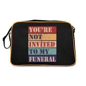 You're not invited to my funeral - Retro Bag - black/gold - Back