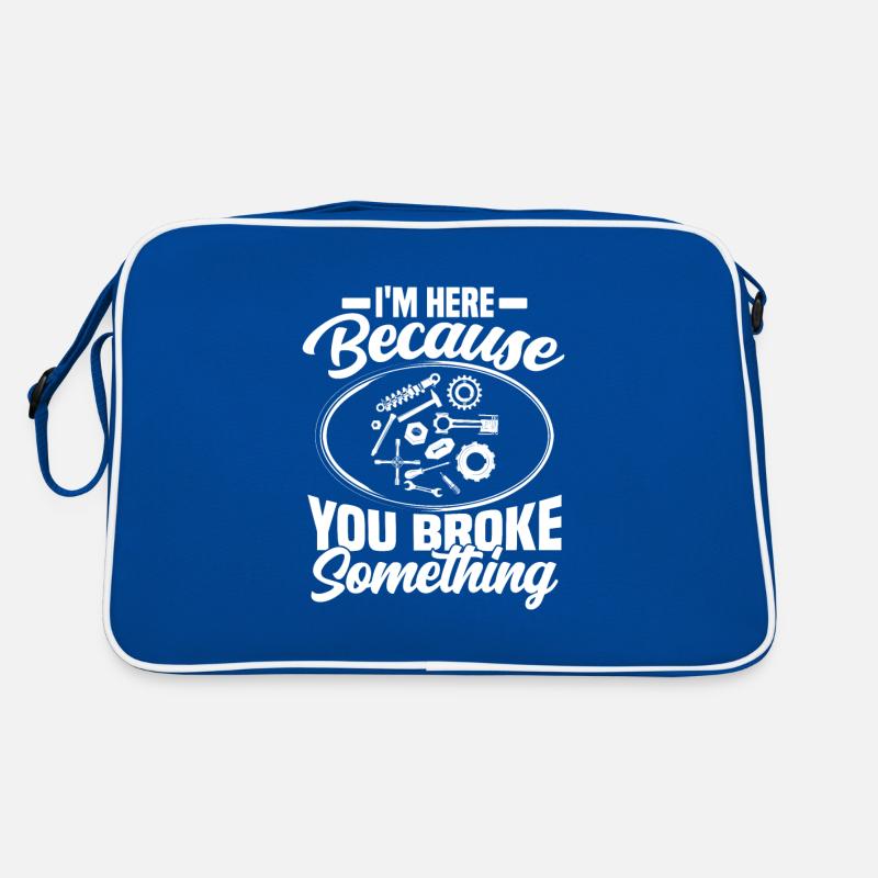 im here because you broke something Mechanic Retro Bag