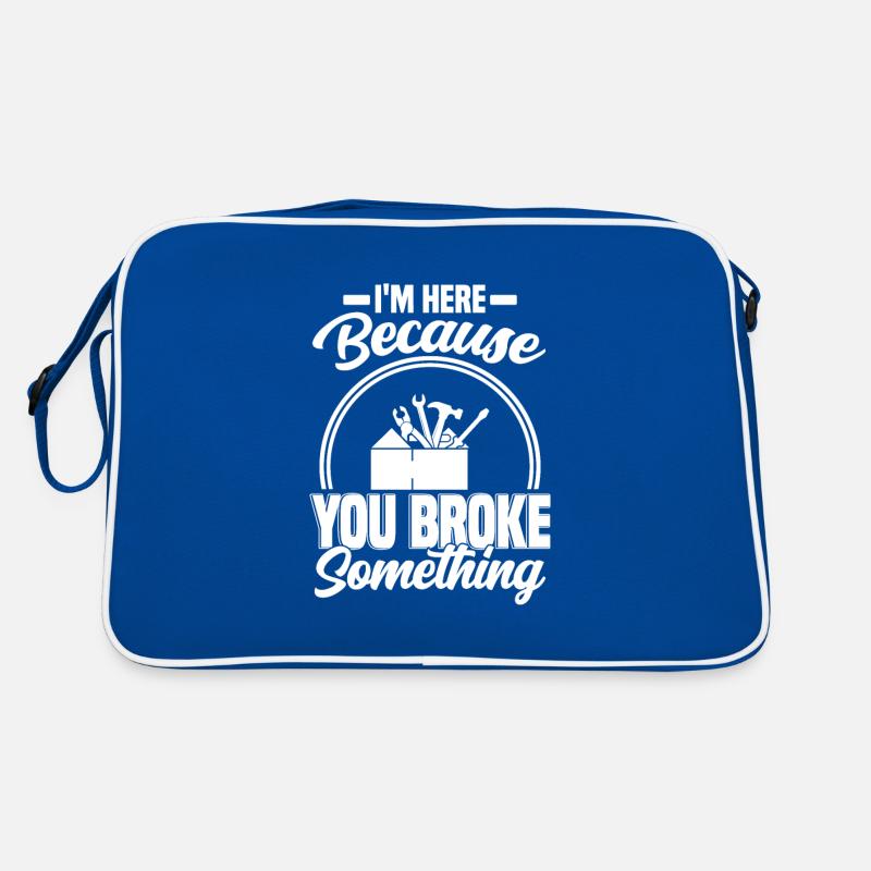 im here because you broke something Mechanic Retro Bag