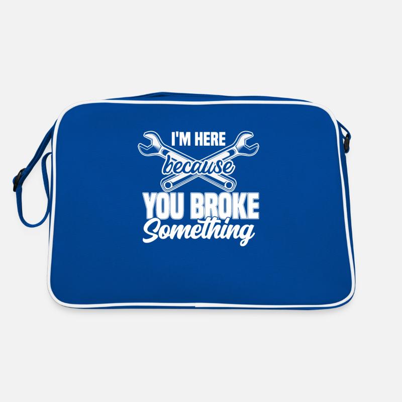 im here because you broke something Mechanic Retro Bag