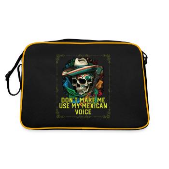 Don't Make Me Use My Mexican Voice Mexico Pride - Retro Bag - black/gold - Back