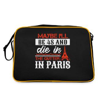 MAYBE I LL BE 48 AND DIE IN THE GUTTER IN PARIS - Retro Bag - black/gold - Back