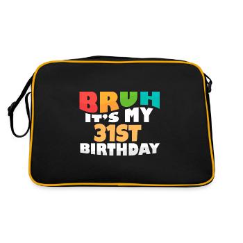 Bruh It's My 31th Birthday Thirty First Bday - Retro Tasche - Schwarz/Gold - Hinten
