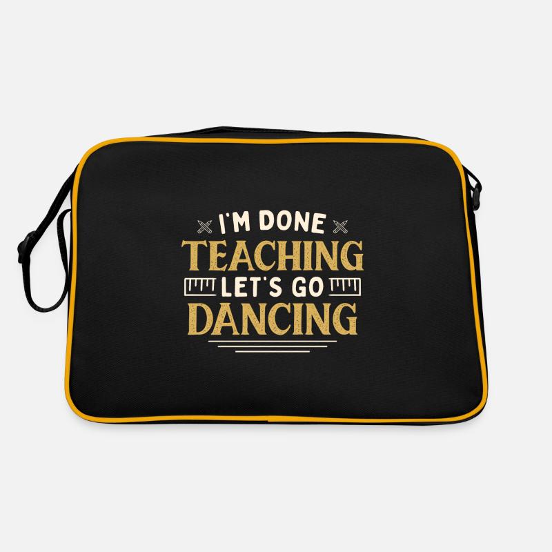 I'm Done Teaching Let's Go Dancing Funny Teacher Retro Tasche