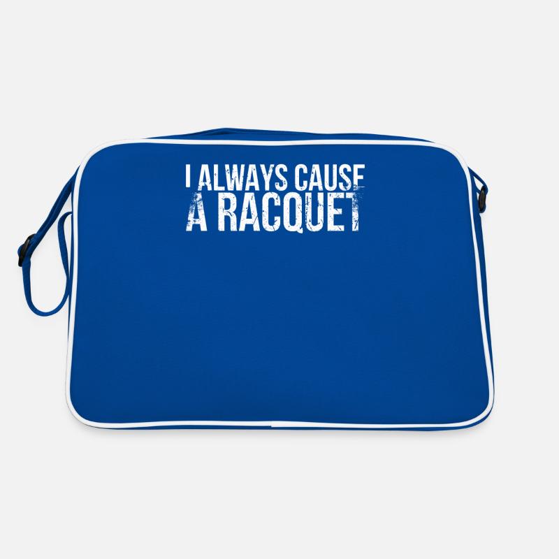 I always cause a racket for Retro Bag