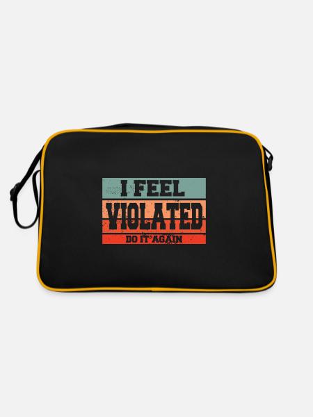 I Feel Violated Do It Again Sarcastic Offensive - Retro Bag - black/gold - Back