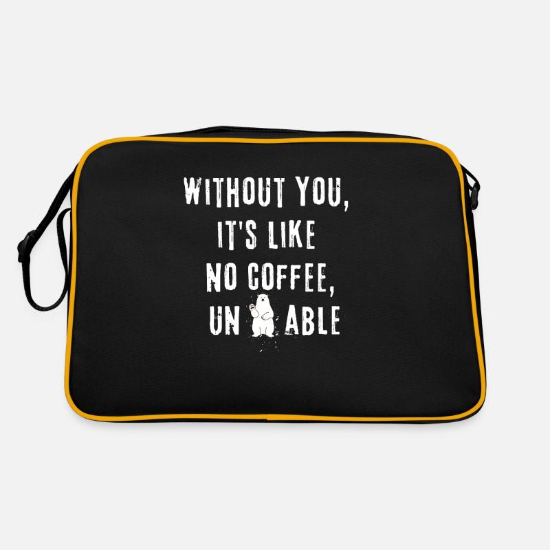 Sans toi, c’est comme pas de café insupportable Sac Retro