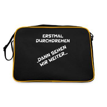 erstmal durchdrehen ... dann sehen wir weiter... - Retro Tasche - Schwarz/Gold - Hinten