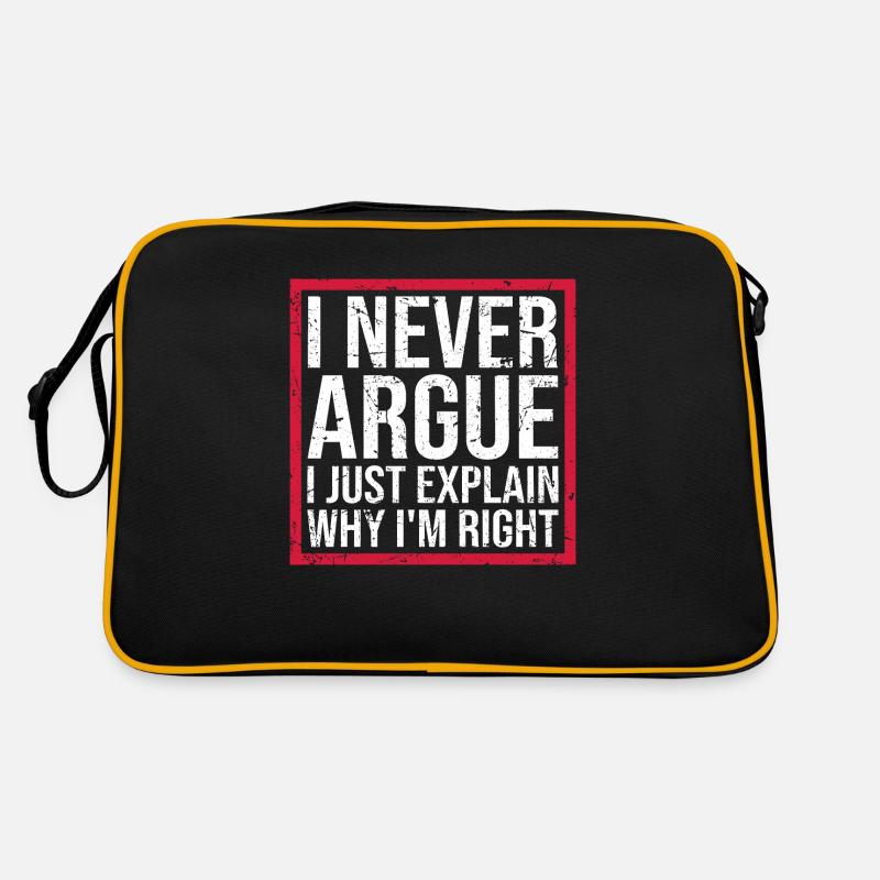 I Never Argue I Just Explain Why I'm Right Spruch Retro Bag