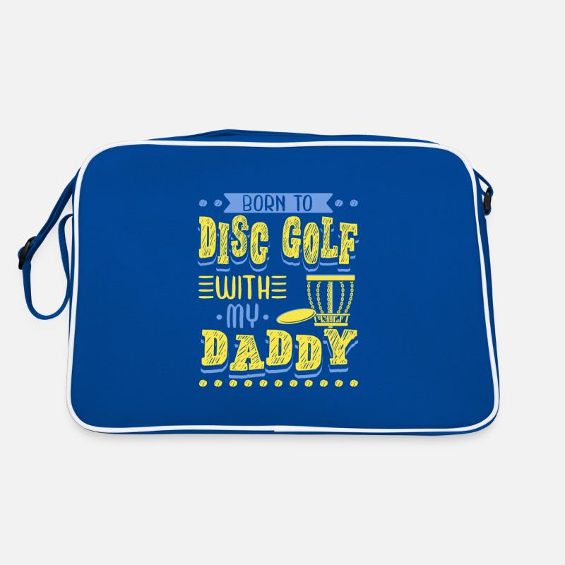 Born To Disc Golf With My Daddy Disc Golf Retro Bag