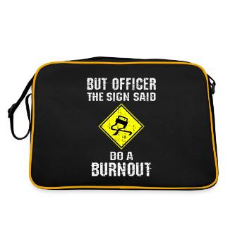 But Officer the Sign Said Do a Burnout - Retro Bag - black/gold - Back