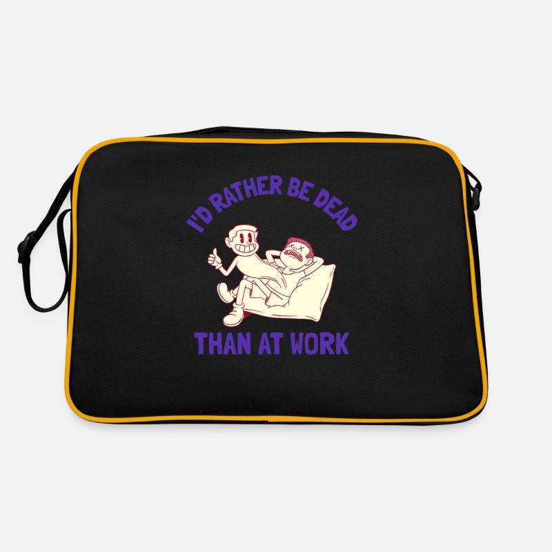 I'd rather be dead than at work Retro Bag
