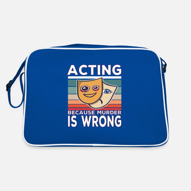 Acting Because Murder Is Wrong Funny Saying Retro Bag