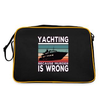 Yachting Because Murder Is Wrong Yacht Sayings - Sac Retro - noir/or - Dos