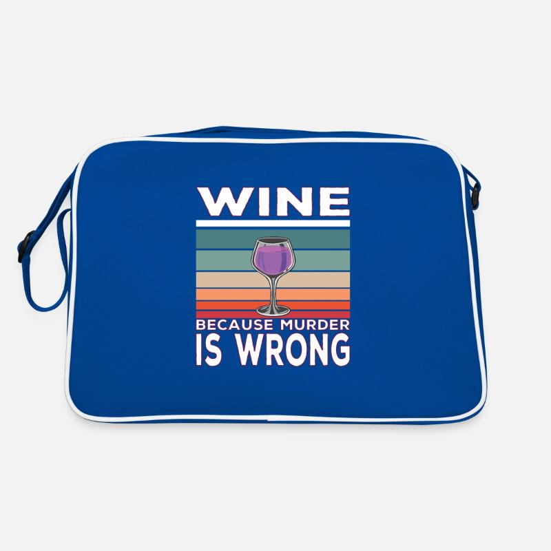 Wine Because Murder is Wrong Weintrinker Spruch Retro Tasche
