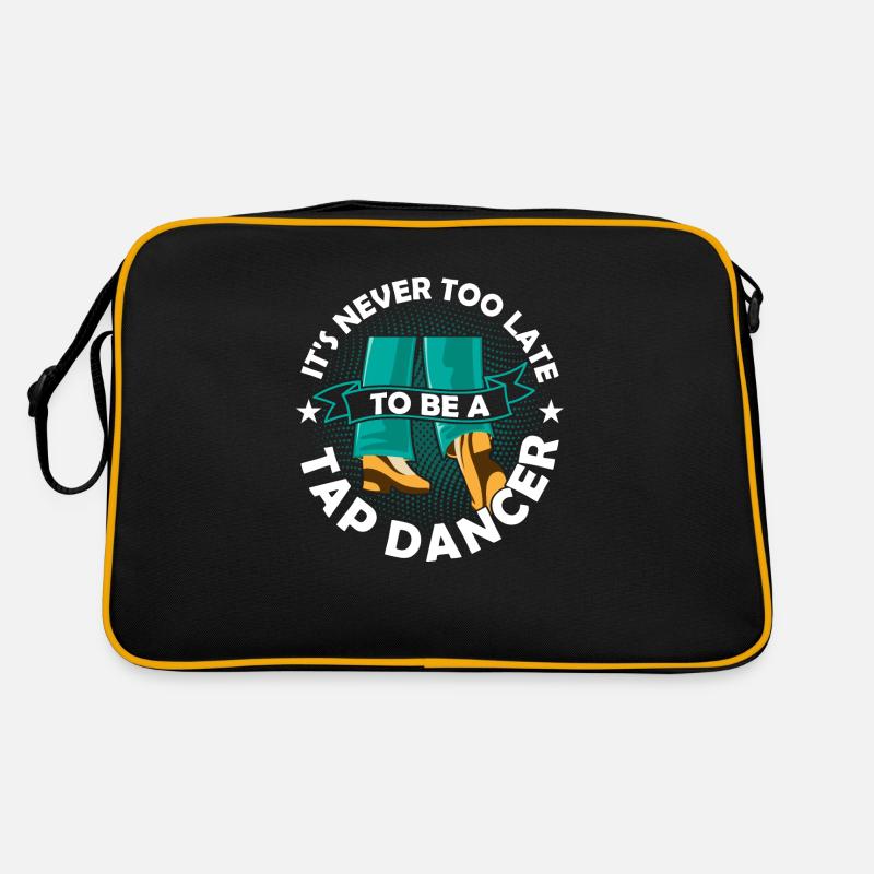 It's Never To Late To Be A Tap Dancer Tap Dance Ta Retro Tasche